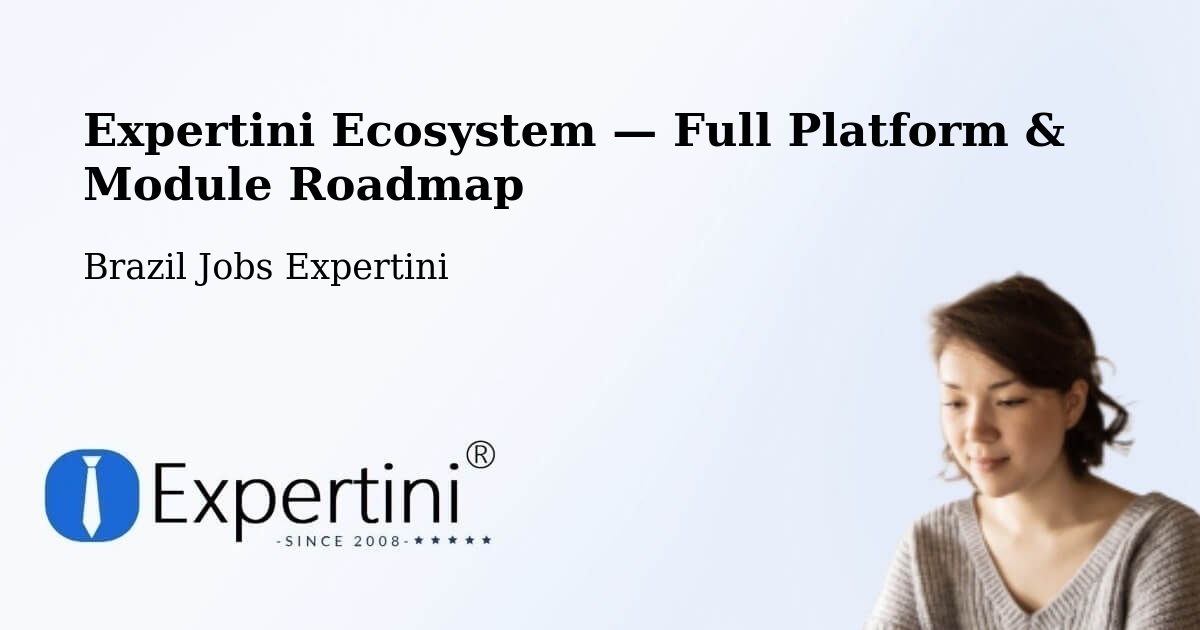 Expertini Ecosystem — Full Platform & Module Roadmap – Itararé