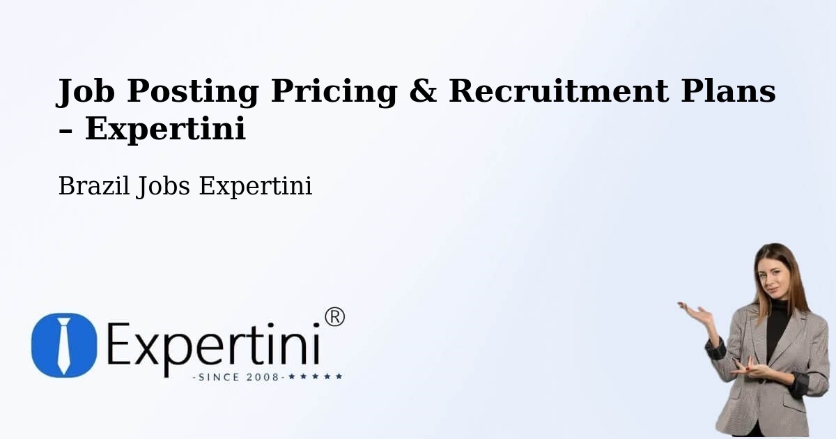 Job Posting Pricing & Recruitment Plans – Itararé - Itararé, Brazil Jobs Expertini
