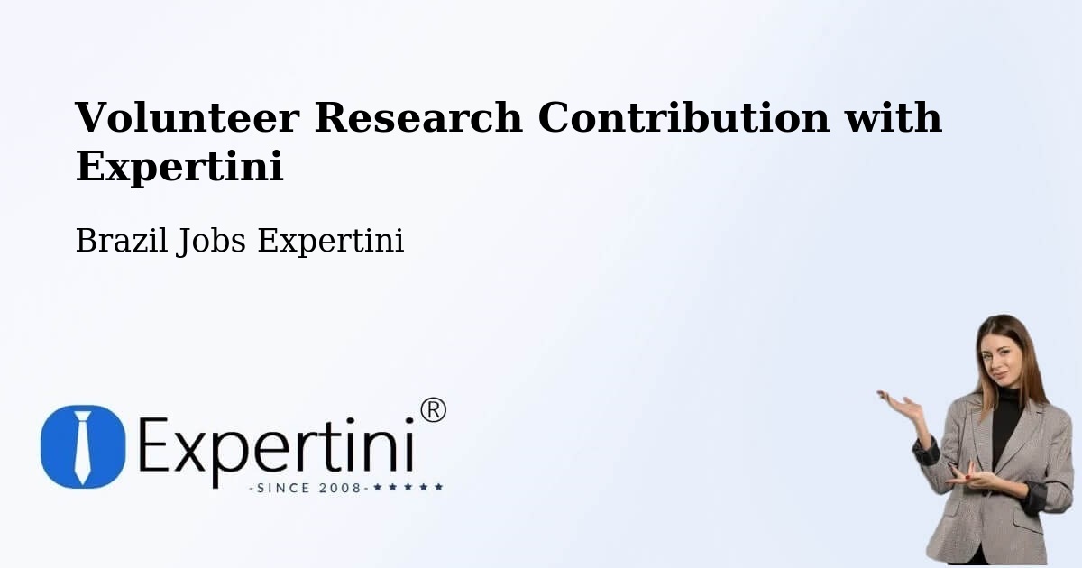 Volunteer Research Contribution Program – Itararé - Brazil Jobs Expertini